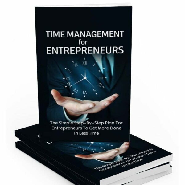 Time Management for Entrepreneurs – eBook with Resell Rights