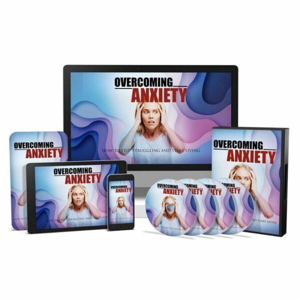 Overcoming Anxiety – Video Course with Resell Rights